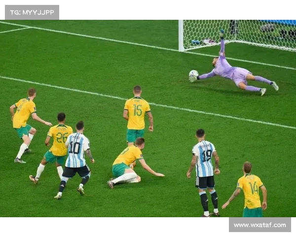 如何观看阿根廷对阵澳大利亚的精彩比赛并获取最新赛事资讯
